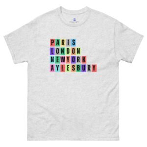 Paris. London, New York, Aylesbury Unisex Classic Tee Shirt