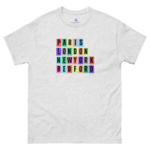Paris. London, New York, Bedford Unisex Classic Tee Shirt