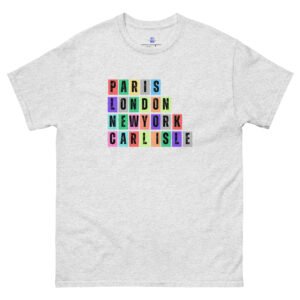 Paris. London, New York, Carlisle Unisex Classic Tee Shirt