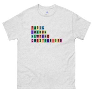 Paris. London, New York, Chesterfield Unisex Classic Tee Shirt