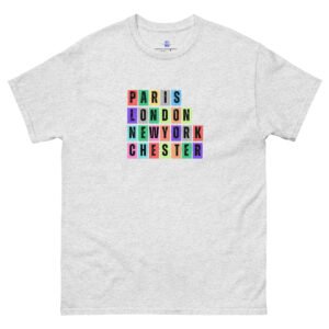 Paris. London, New York, Chester Unisex Classic Tee Shirt