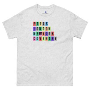 Paris. London, New York, Coventry Unisex Classic Tee Shirt