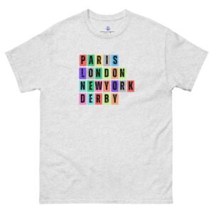 Paris. London, New York, Derby Unisex Classic Tee Shirt