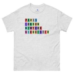 Paris. London, New York, Gloucestershire Unisex Classic Tee Shirt