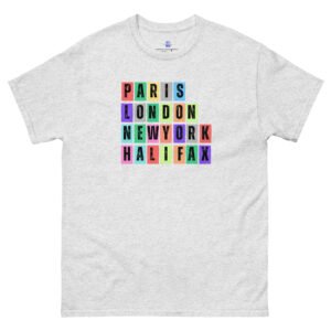 Paris. London, New York, Halifax Unisex Classic Tee Shirt