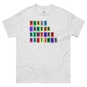 Paris. London, New York, Hastings Unisex Classic Tee Shirt