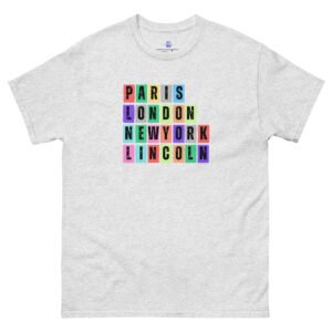 Paris. London, New York, Lincoln Unisex Classic Tee Shirt