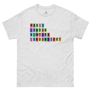 Paris. London, New York, Londonderry Unisex Classic Tee Shirt