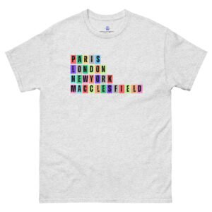 Paris. London, New York, Macclesfield Unisex Classic Tee Shirt