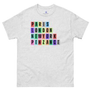 Paris. London, New York, Penzance Unisex Classic Tee Shirt