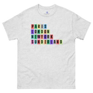 Paris. London, New York, Sunderland Unisex Classic Tee Shirt