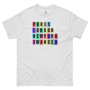 Paris. London, New York, Swansea Unisex Classic Tee Shirt