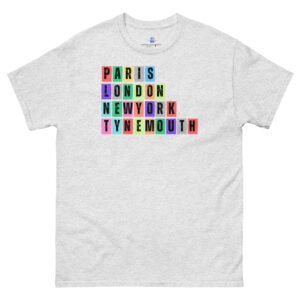 Paris. London, New York, Tynemouth Unisex Classic Tee Shirt