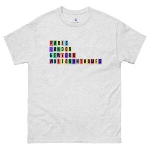Paris. London, New York, Walton On Thames Unisex Classic Tee Shirt