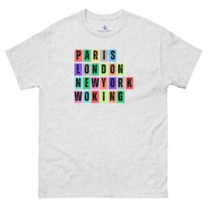 Paris. London, New York, Woking Unisex Classic Tee Shirt